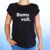 Bums voll - BY021 Extended Shoulder T